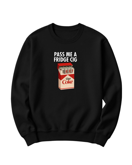 PASS ME A FRIDGE CIG - DIET COKE