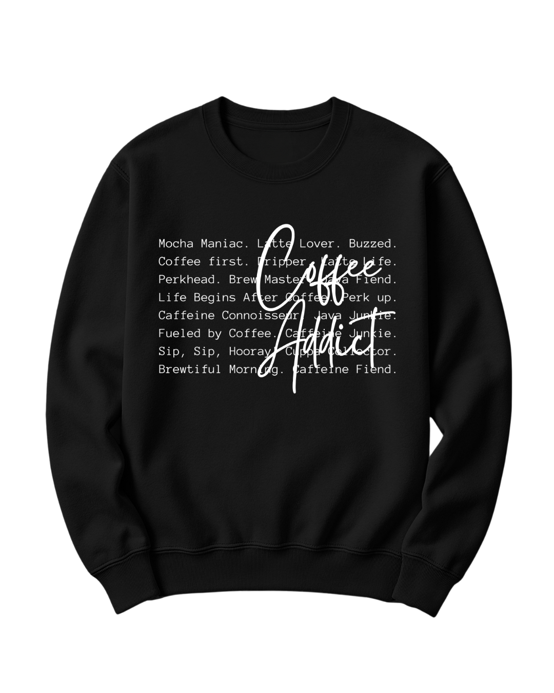 COFFEE ADDICT - WHITE FONT