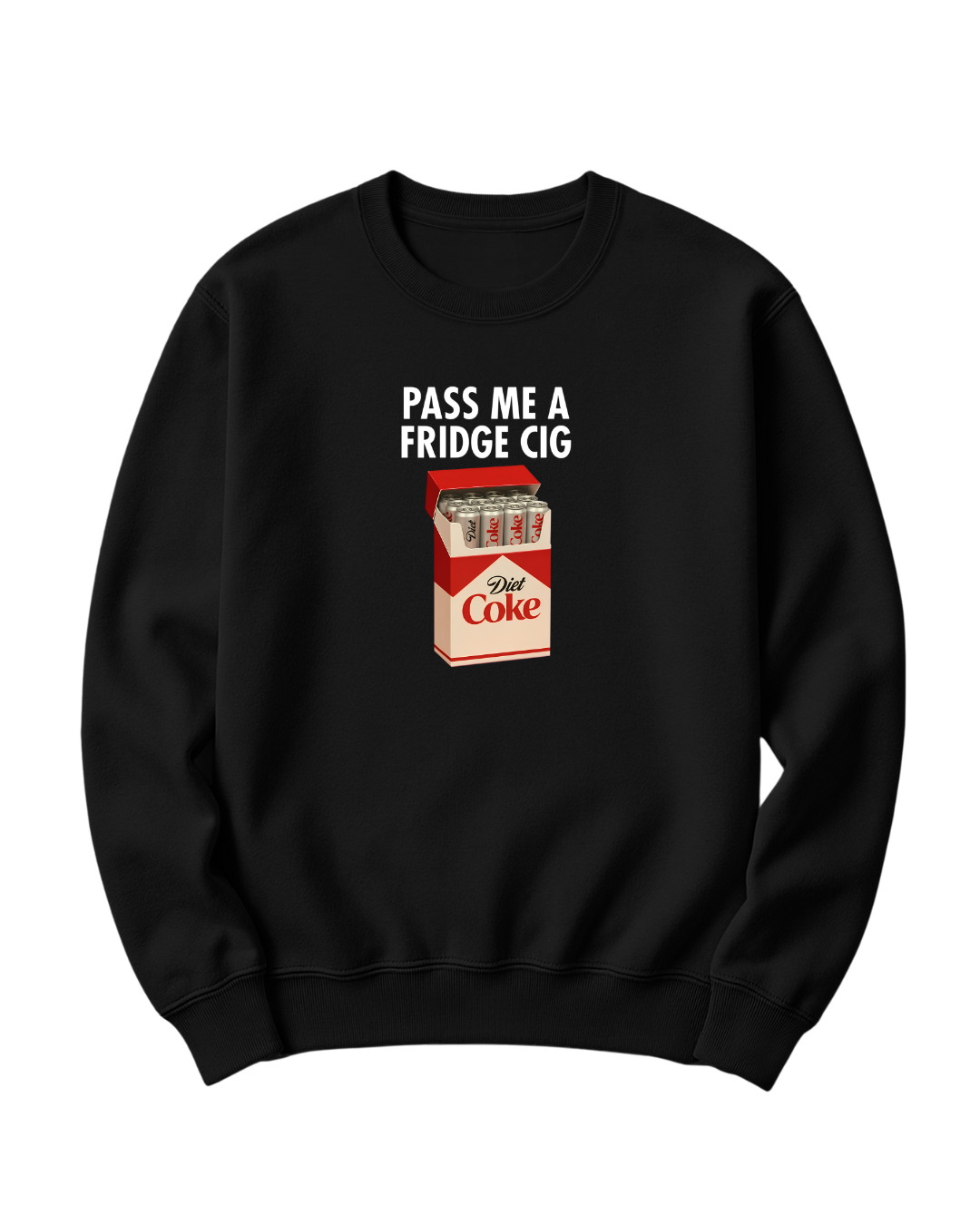 PASS ME A FRIDGE CIG - DIET COKE