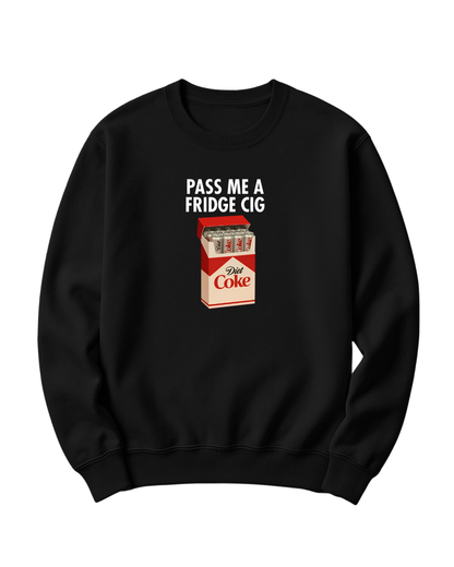 PASS ME A FRIDGE CIG - DIET COKE