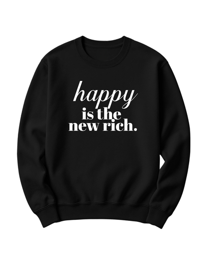 HAPPY IS THE NEW RICH