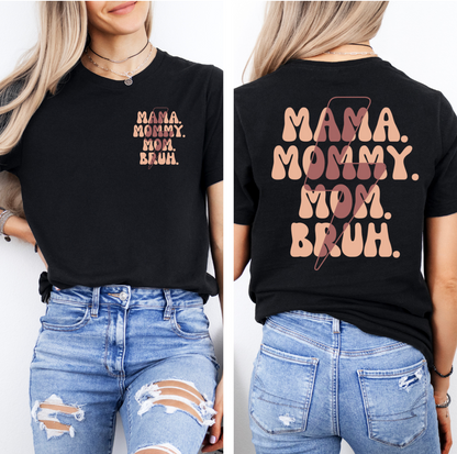 MAMA. MOMMY. MOM. BRUH.