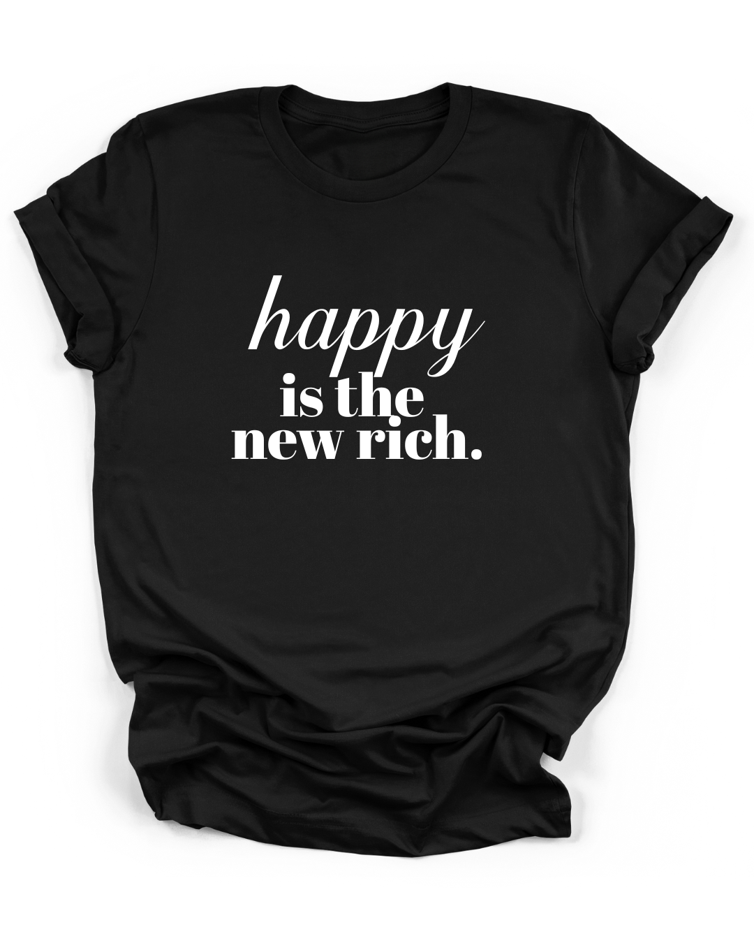 HAPPY IS THE NEW RICH