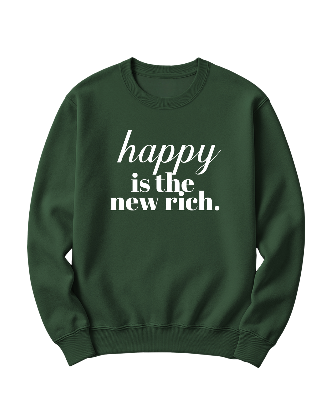 HAPPY IS THE NEW RICH