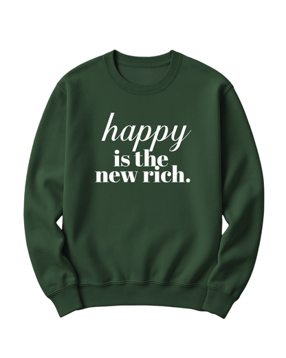 HAPPY IS THE NEW RICH