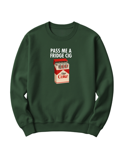 PASS ME A FRIDGE CIG - DIET COKE