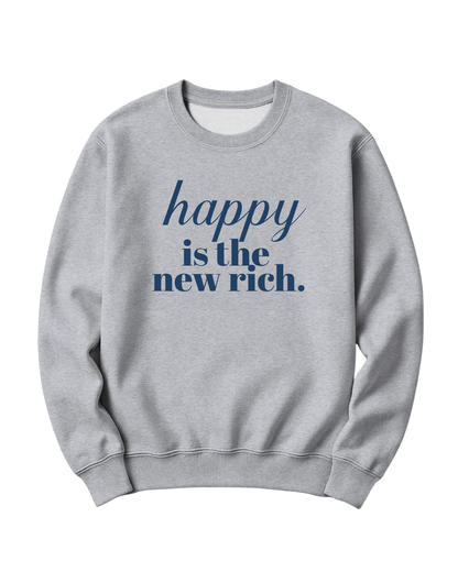 HAPPY IS THE NEW RICH