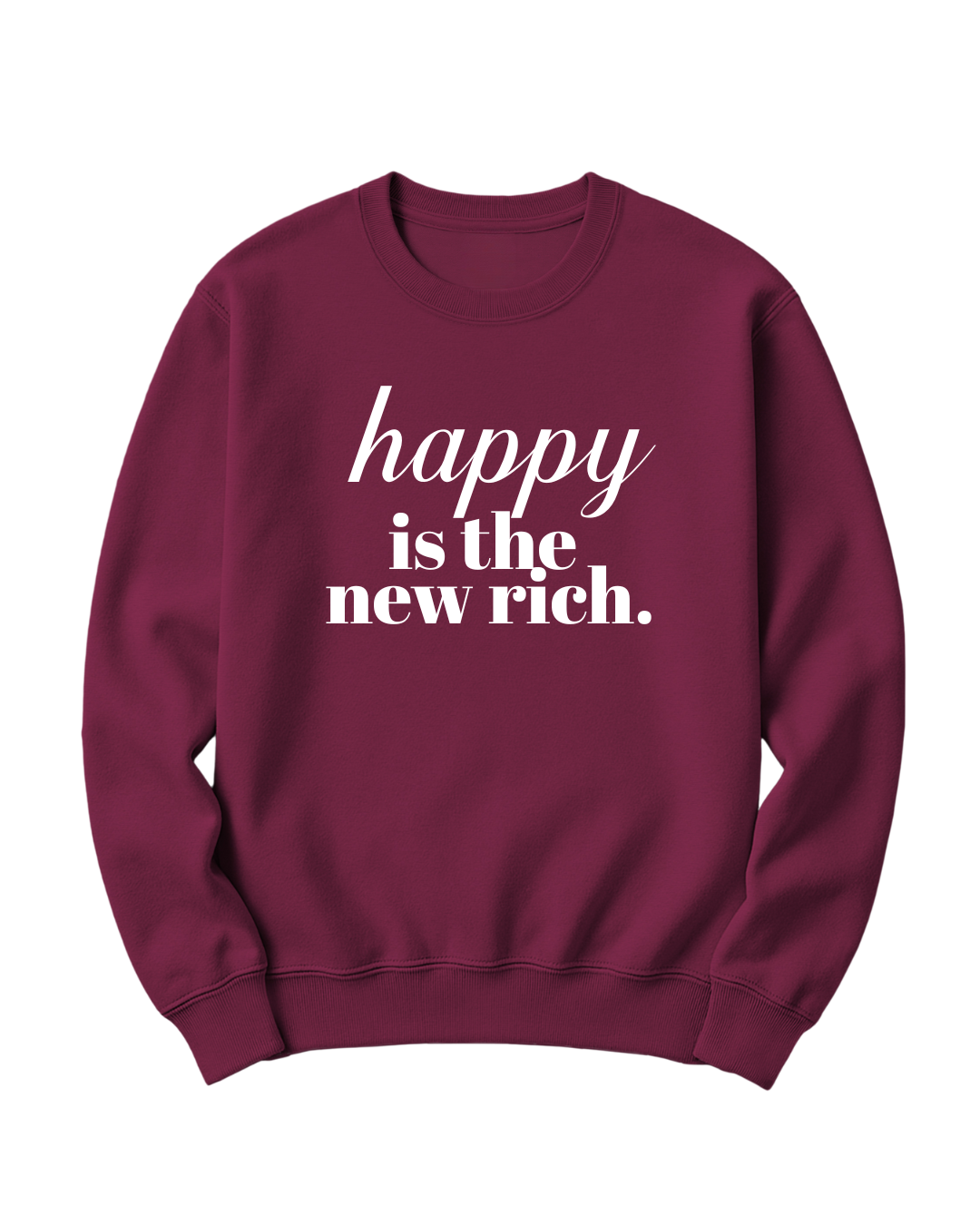 HAPPY IS THE NEW RICH