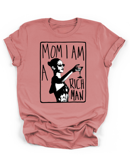 MOM, I AM A RICH MAN