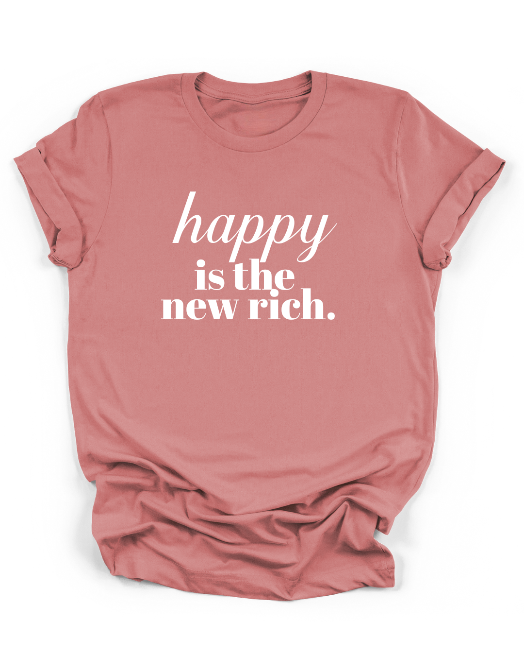 HAPPY IS THE NEW RICH