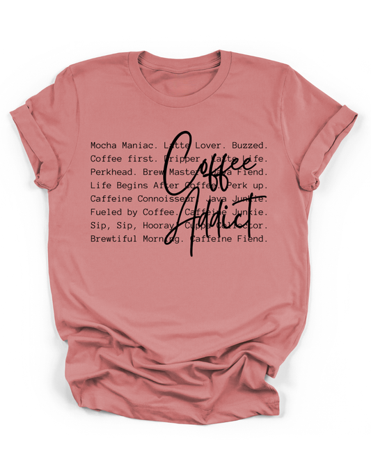 COFFEE ADDICT - BLACK FONT
