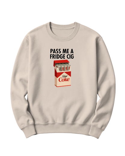 PASS ME A FRIDGE CIG - DIET COKE