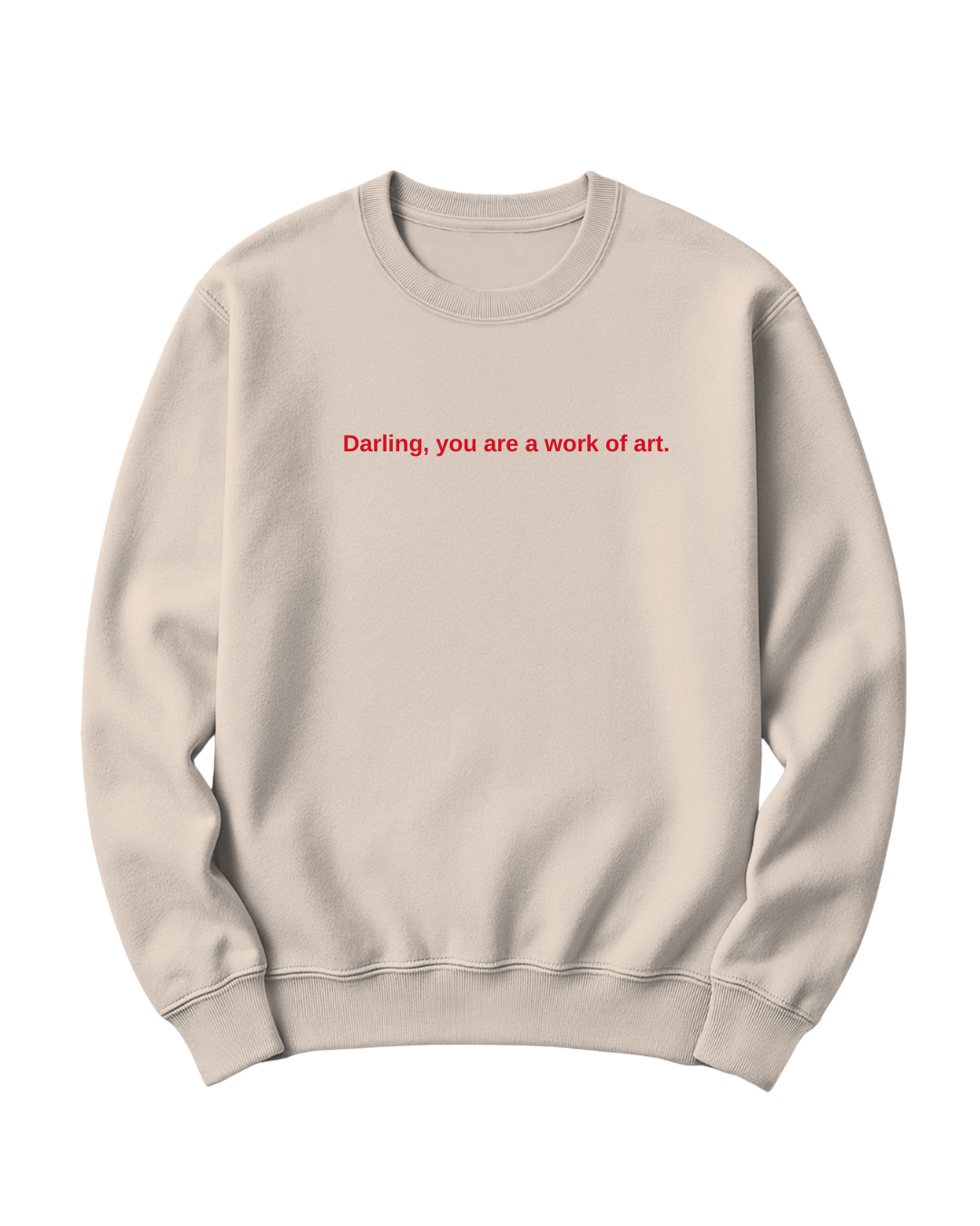 DARLING, YOU ARE A WORK OF ART