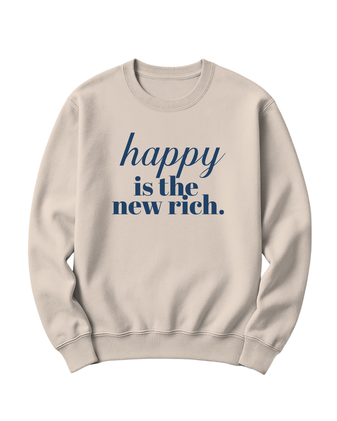 HAPPY IS THE NEW RICH