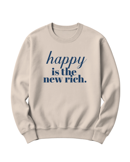 HAPPY IS THE NEW RICH