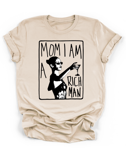 MOM, I AM A RICH MAN