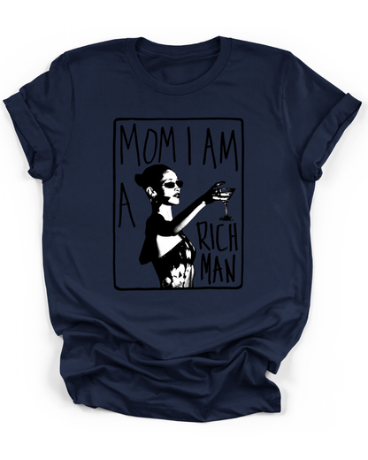 MOM, I AM A RICH MAN