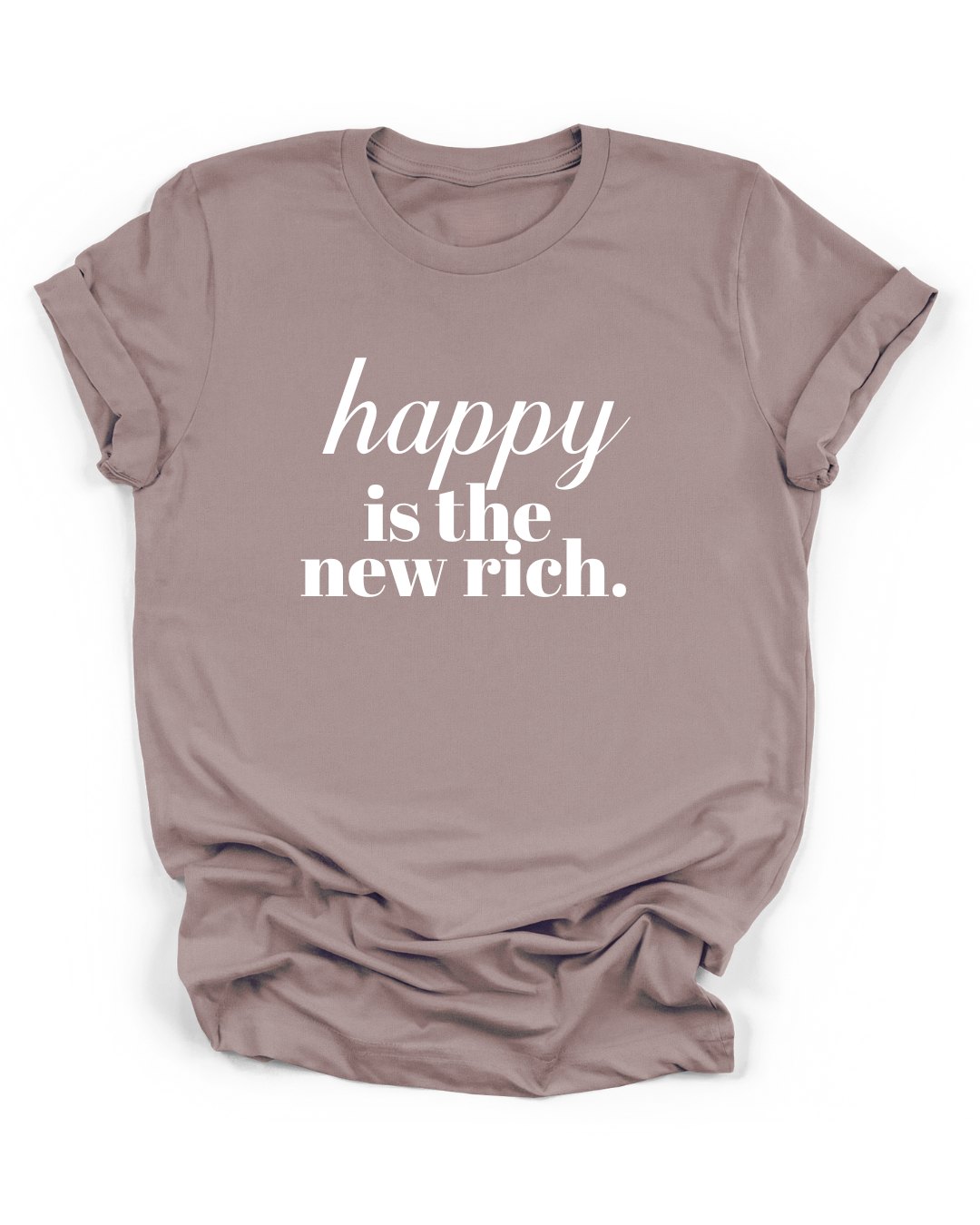 HAPPY IS THE NEW RICH