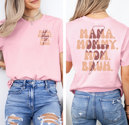 MAMA. MOMMY. MOM. BRUH.