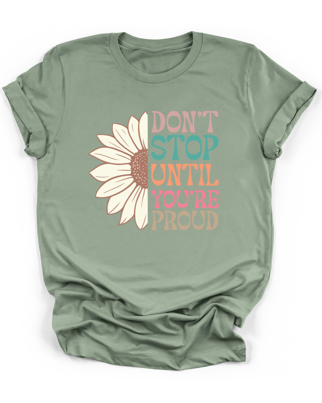 DON'T STOP UNTIL YOU'RE PROUD