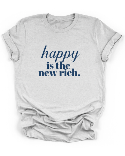 HAPPY IS THE NEW RICH