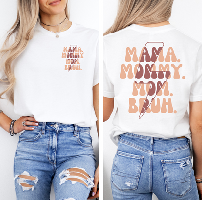 MAMA. MOMMY. MOM. BRUH.