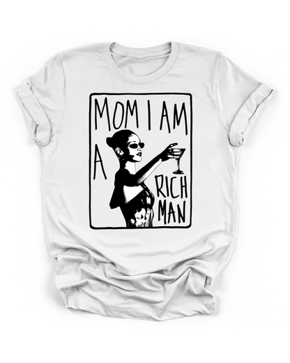 MOM, I AM A RICH MAN