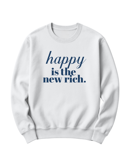 HAPPY IS THE NEW RICH