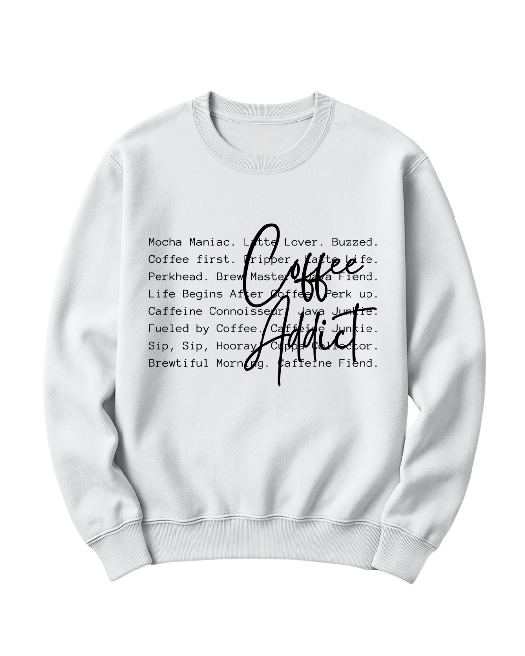 COFFEE ADDICT - BLACK FONT