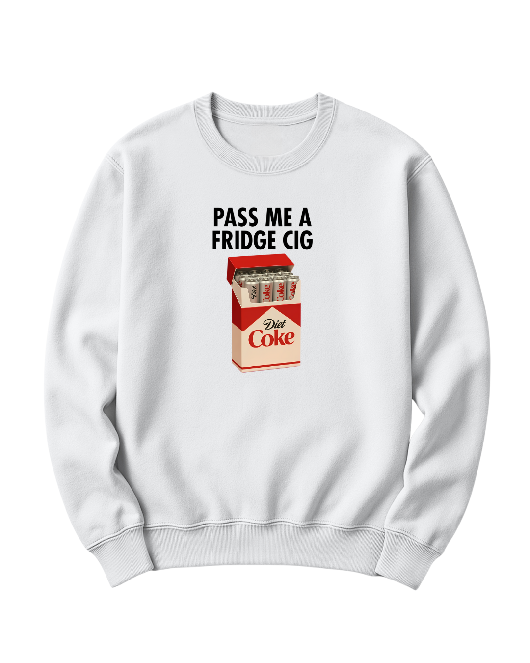 PASS ME A FRIDGE CIG - DIET COKE