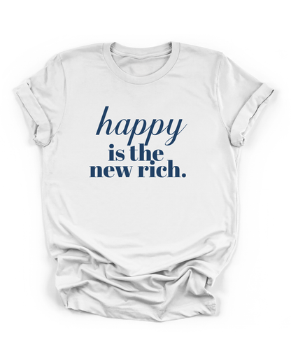 HAPPY IS THE NEW RICH