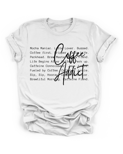 COFFEE ADDICT - BLACK FONT